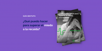 ¿Qué puedo hacer para superar el miedo a la recaída? - Versión descargable